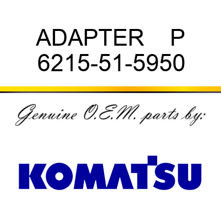 ADAPTER    P 6215-51-5950