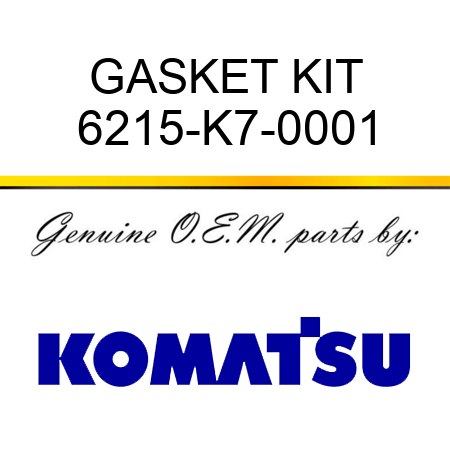 GASKET KIT 6215-K7-0001
