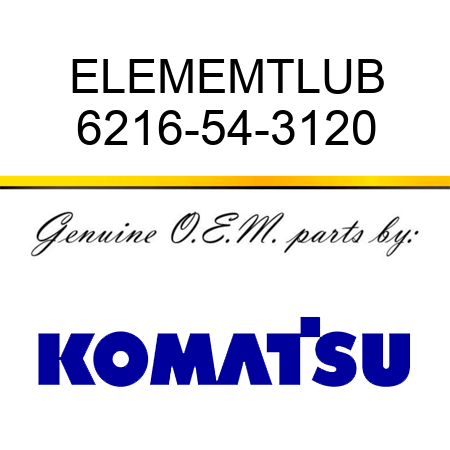 ELEMEMT,LUB 6216-54-3120