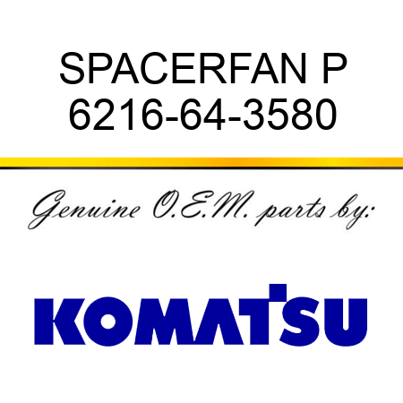 SPACER,FAN P 6216-64-3580