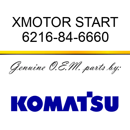XMOTOR START 6216-84-6660
