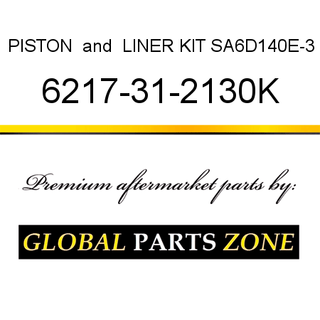 PISTON & LINER KIT SA6D140E-3 6217-31-2130K