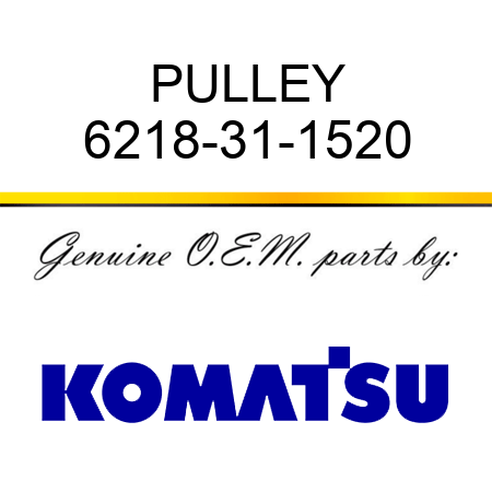PULLEY 6218-31-1520