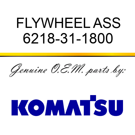 FLYWHEEL ASS 6218-31-1800