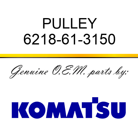 PULLEY 6218-61-3150