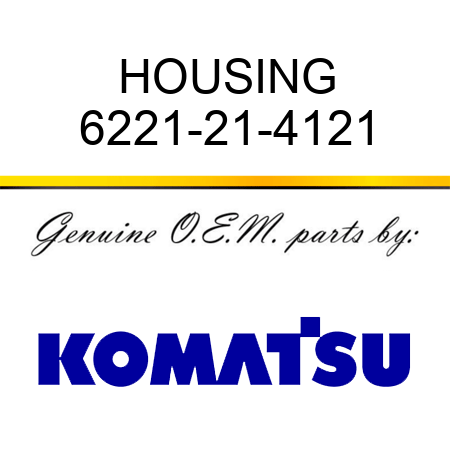 HOUSING 6221-21-4121