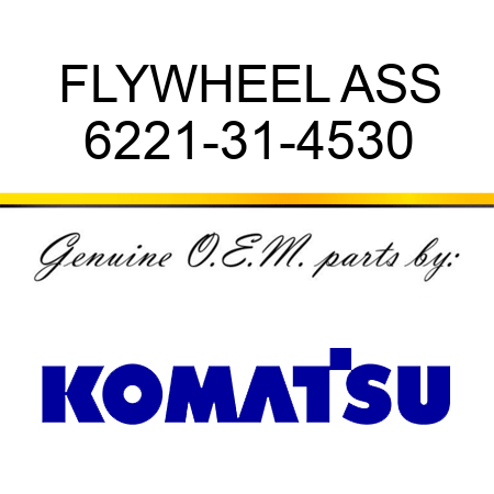 FLYWHEEL ASS 6221-31-4530