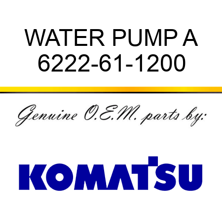 WATER PUMP A 6222-61-1200