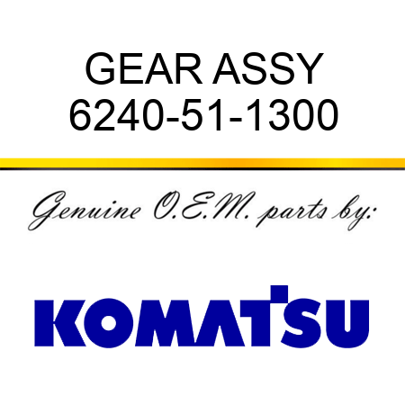 GEAR ASSY 6240-51-1300