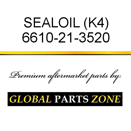 SEAL,OIL (K4) 6610-21-3520