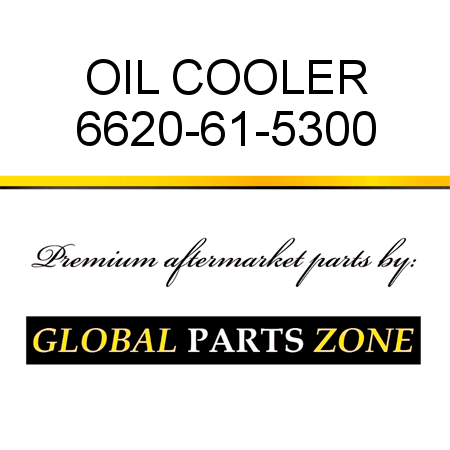OIL COOLER 6620-61-5300