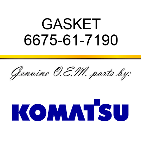 GASKET 6675-61-7190