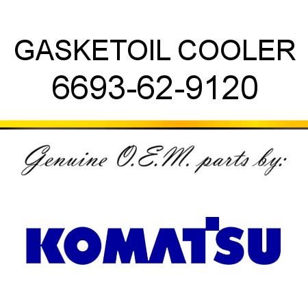 GASKET,OIL COOLER 6693-62-9120