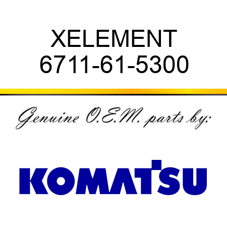 XELEMENT 6711-61-5300