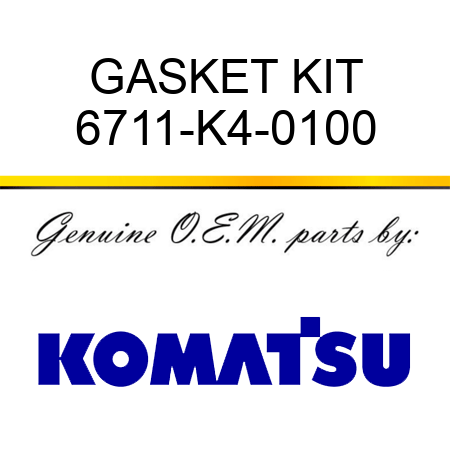 GASKET KIT 6711-K4-0100