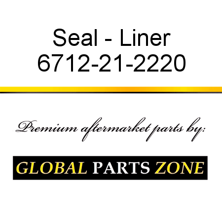 Seal - Liner 6712-21-2220