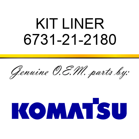 KIT LINER 6731-21-2180