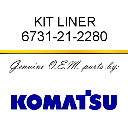 KIT, LINER 6731-21-2280