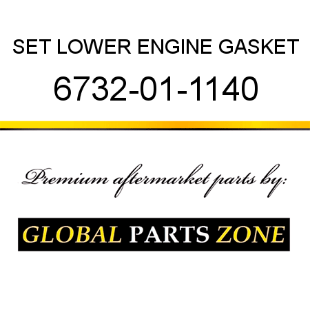 SET, LOWER ENGINE GASKET 6732-01-1140