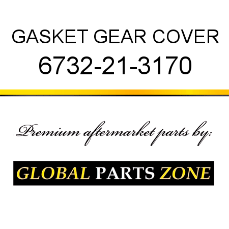 GASKET, GEAR COVER 6732-21-3170