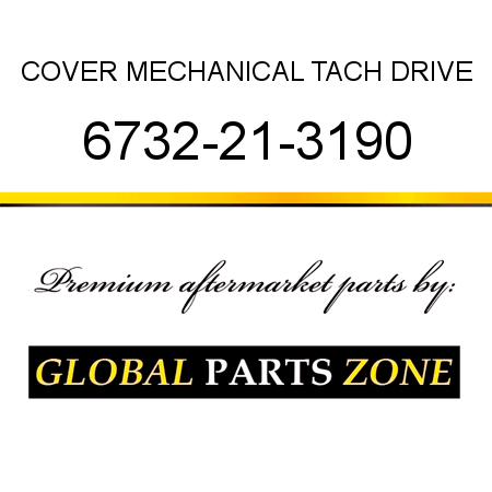 COVER, MECHANICAL TACH DRIVE 6732-21-3190