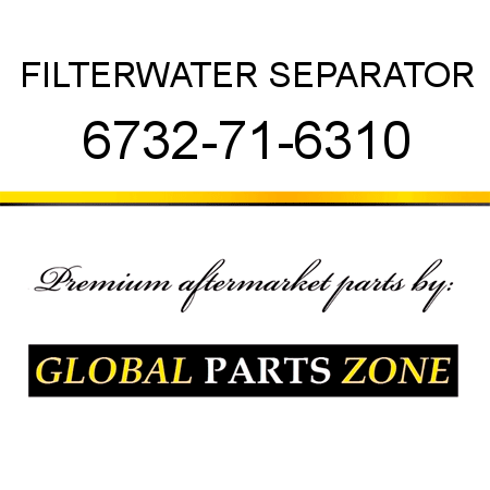 FILTER,WATER SEPARATOR 6732-71-6310
