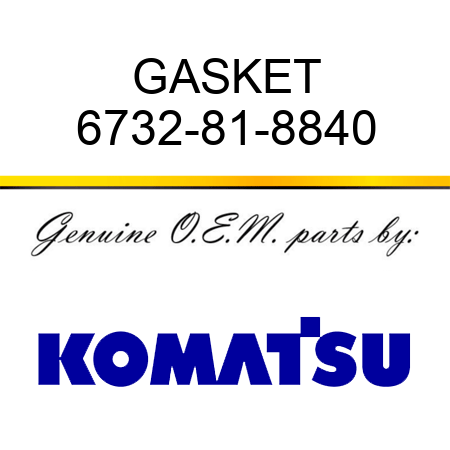 GASKET 6732-81-8840