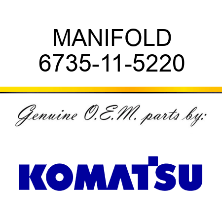 MANIFOLD 6735-11-5220