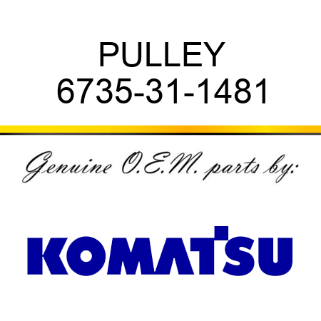 PULLEY 6735-31-1481