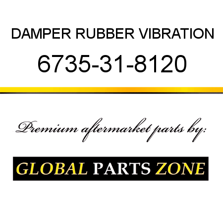 DAMPER, RUBBER VIBRATION 6735-31-8120