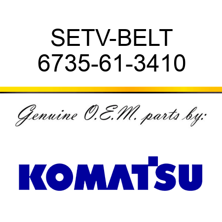 SET,V-BELT 6735-61-3410