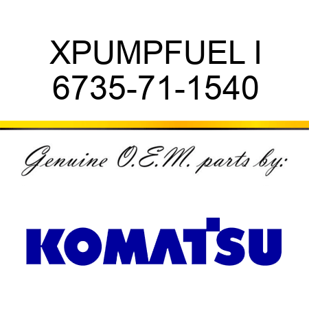 XPUMP,FUEL I 6735-71-1540