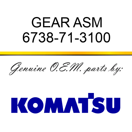 GEAR ASM 6738-71-3100