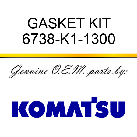 GASKET KIT 6738-K1-1300