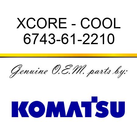 XCORE - COOL 6743-61-2210