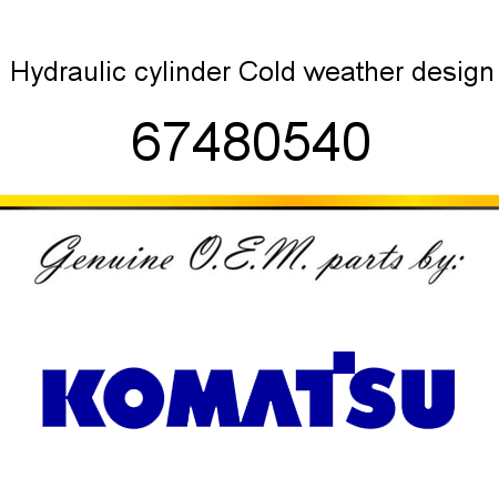 Hydraulic cylinder Cold weather design 67480540