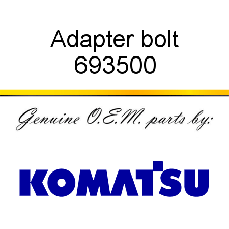 Adapter bolt 693500