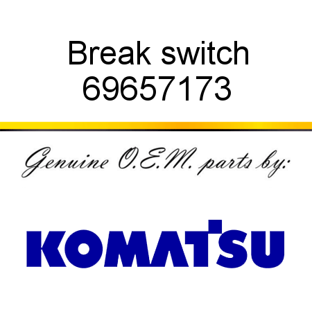 Break switch 69657173