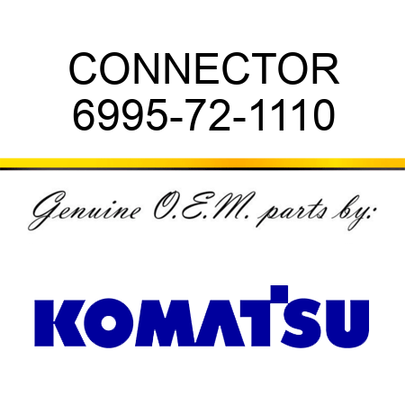 CONNECTOR 6995-72-1110