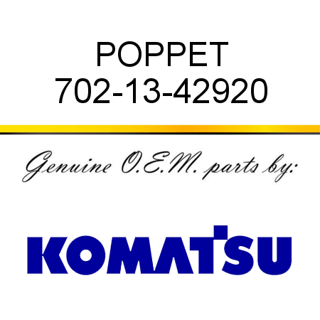 POPPET 702-13-42920