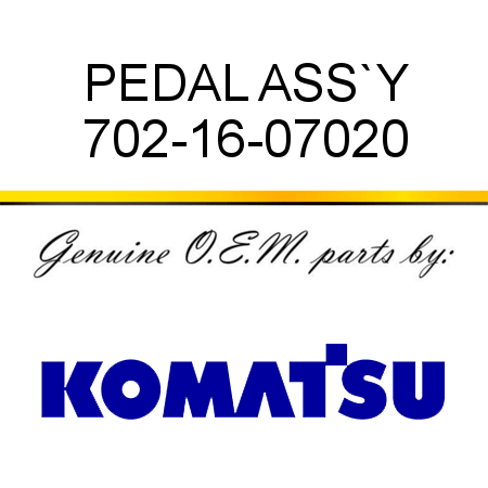 PEDAL ASS`Y 702-16-07020