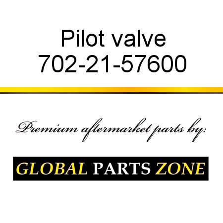Pilot valve 702-21-57600