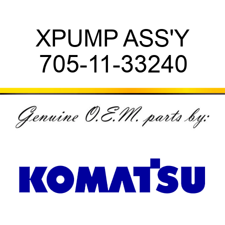 XPUMP ASS'Y 705-11-33240