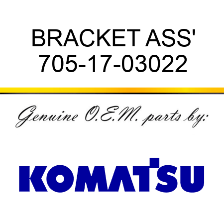 BRACKET ASS' 705-17-03022