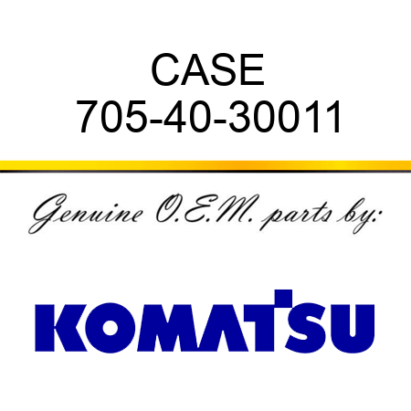 CASE 705-40-30011