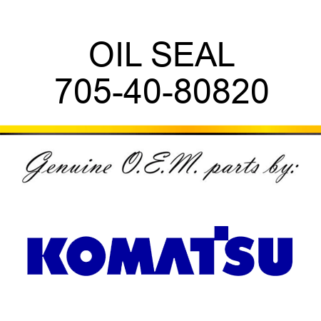 OIL SEAL 705-40-80820