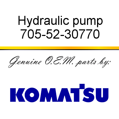 Hydraulic pump 705-52-30770