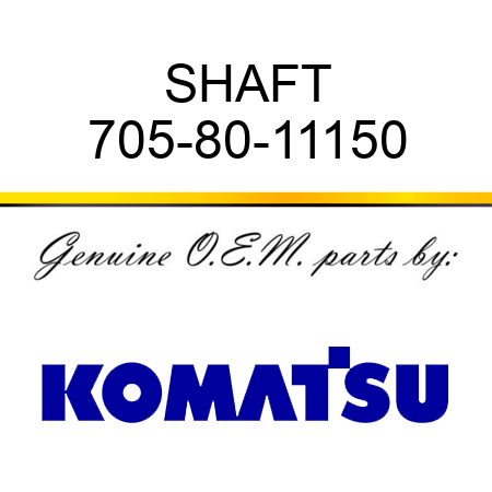 SHAFT 705-80-11150