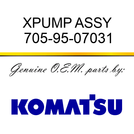 XPUMP ASSY 705-95-07031