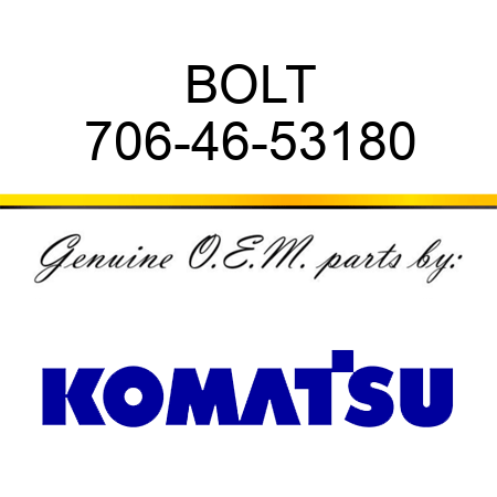BOLT 706-46-53180